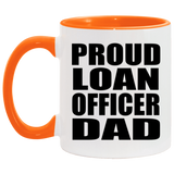 Proud Loan Officer Dad - 11oz Accent Mug Orange