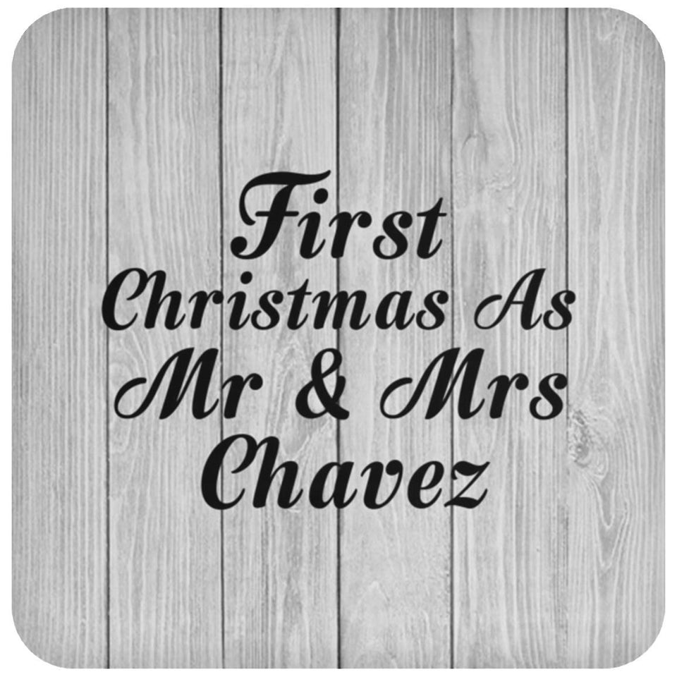 First Christmas As Mr & Mrs Chavez - Drink Coaster F