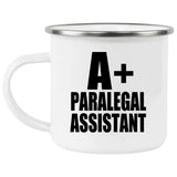 A+ Paralegal Assistant - 12oz Camping Mug