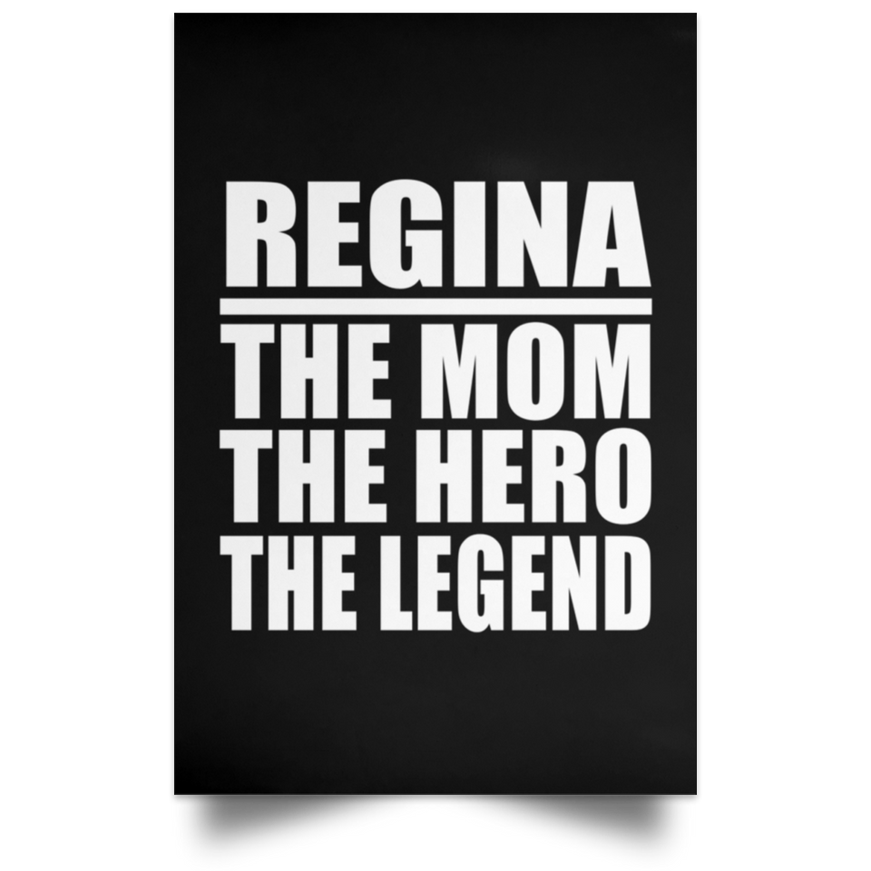 Regina The Mom The Hero The Legend - Poster Portrait