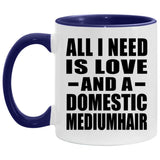 All I Need Is Love And A Domestic Mediumhair - 11oz Accent Mug Purple