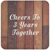 3rd Anniversary Cheers To 3 Years Together - Drink Coaster E