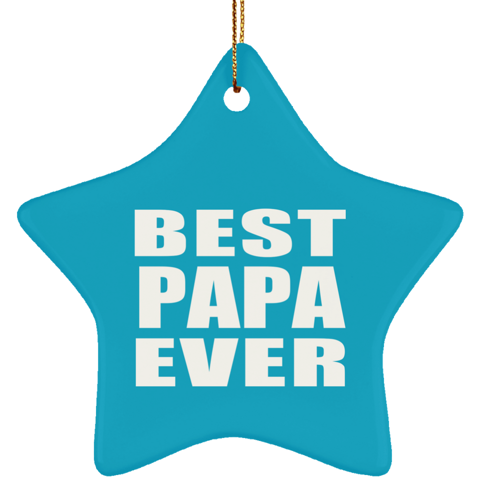 Best Papa Ever - Star Ornament