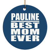 Pauline Best Mom Ever - Circle Ornament