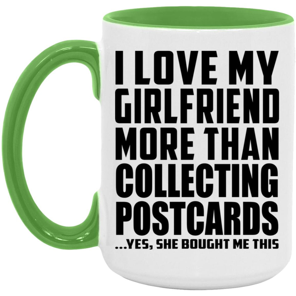 I Love My Girlfriend More Than Collecting Postcards - 15oz Accent Mug Green