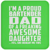 Proud Bartender Dad Of Awesome Daughter - Drink Coaster