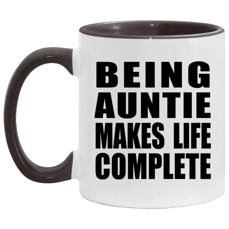 Being Auntie Makes Life Complete - 11oz Accent Mug Black