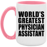 World's Greatest Physician Assistant - 15oz Accent Mug Pink