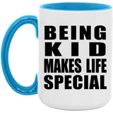Being Kid Makes Life Special - 15oz Accent Mug Blue