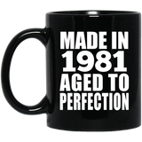 43rd Birthday Made In 1981 Aged to Perfection - 11 Oz Coffee Mug Black