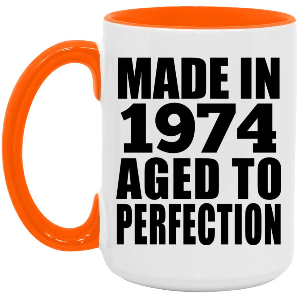 50th Birthday Made In 1974 Aged to Perfection - 15oz Accent Mug Orange