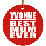 Yvonne Best Mum Ever - Circle Ornament