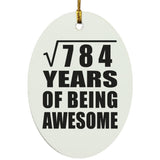 28th Birthday Square Root of 784 Years of Being Awesome - Oval Ornament