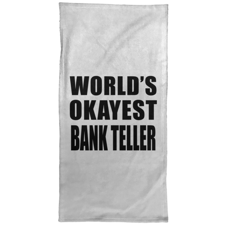World's Okayest Bank Teller - Hand Towel