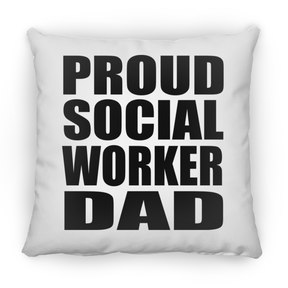 Proud Social Worker Dad - Throw Pillow