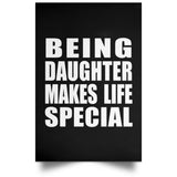 Being Daughter Makes Life Special - Poster Portrait