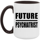 Future Psychiatrist - 15oz Accent Mug Black
