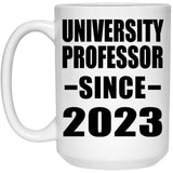 University Professor Since 2023 - 15oz Coffee Mug