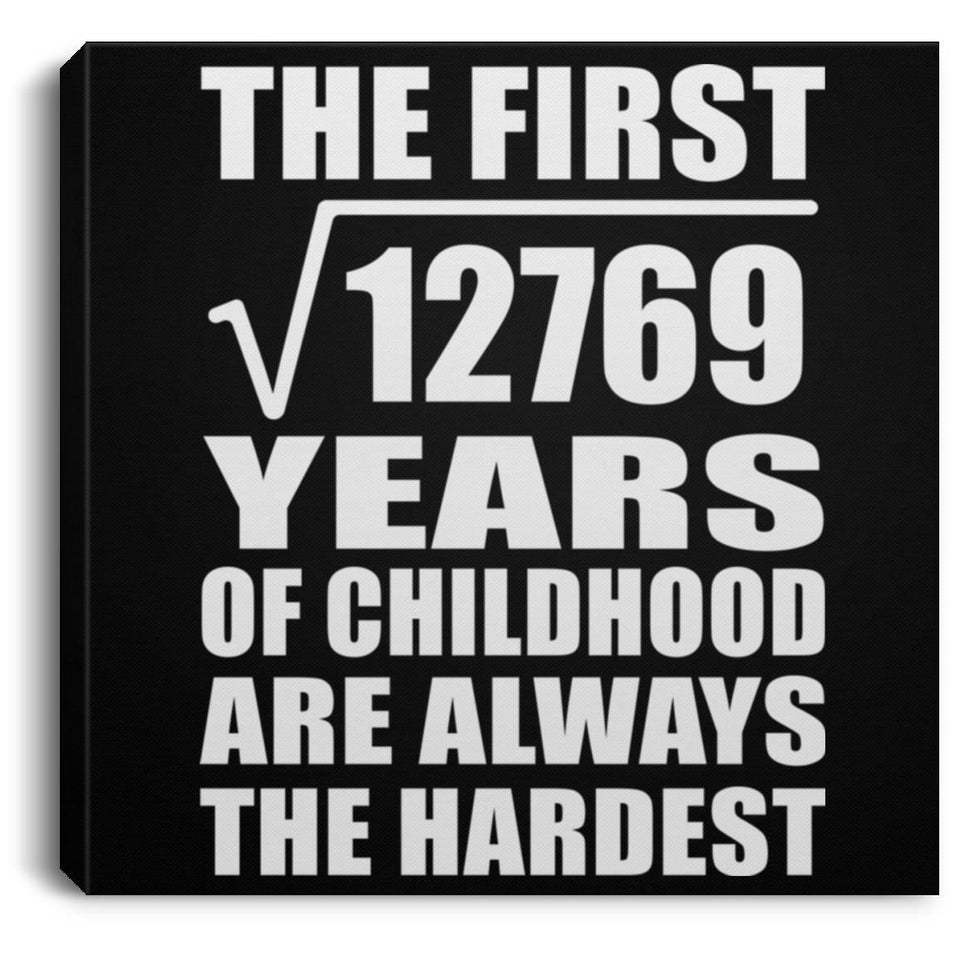 113th Birthday Square Root of 12769 Years of Childhood - Canvas Square