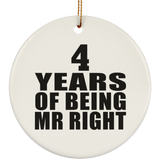 4th Anniversary 4 Years Of Being Mr Right - Circle Ornament