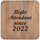 Flight Attendant Since 2022 - Drink Coaster C