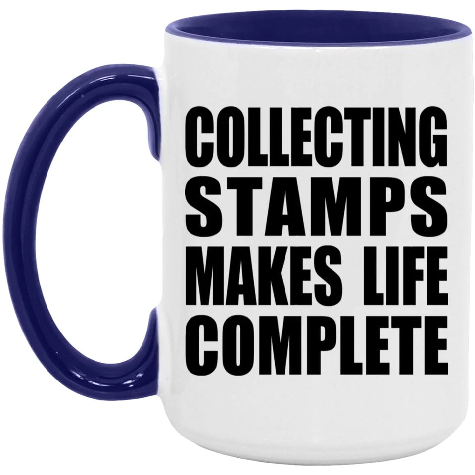 Collecting Stamps Makes Life Complete - 15oz Accent Mug Purple