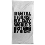 Dental Hygienist By Day World's Best Mom By Night - Hand Towel
