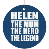 Helen The Mum The Hero The Legend - Circle Ornament