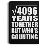 64th Anniversary Square Root of 4096 Years Who's Counting - Canvas Portrait