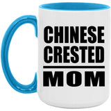 Chinese Crested Mom - 15oz Accent Mug Blue