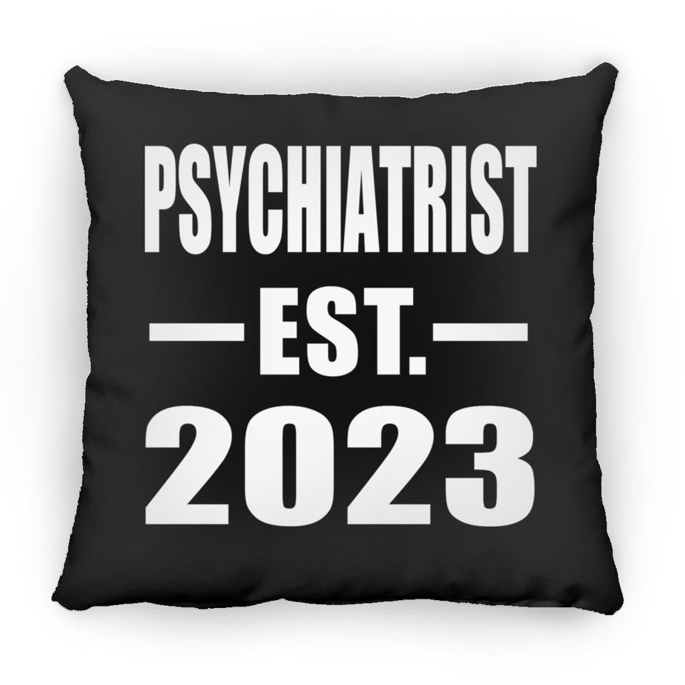 Psychiatrist Established EST. 2023 - Throw Pillow Black