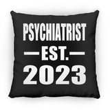 Psychiatrist Established EST. 2023 - Throw Pillow Black