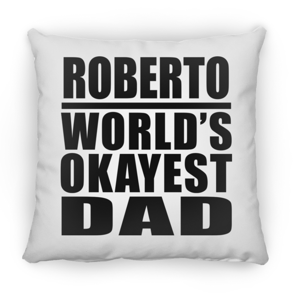 Roberto World's Okayest Dad - Throw Pillow
