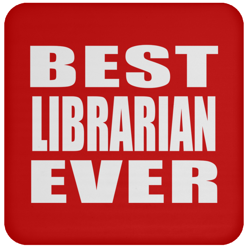 Best Librarian Ever - Coaster