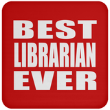 Best Librarian Ever - Coaster