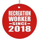 Recreation Worker Since 2018 - Circle Ornament