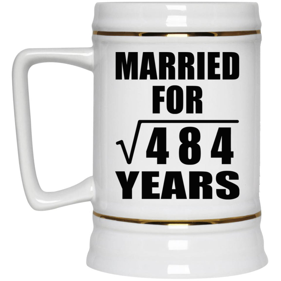 22nd Anniversary Married For Square Root of 484 Years - Beer Stein