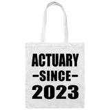 Actuary Since 2023 - Tote Bag White
