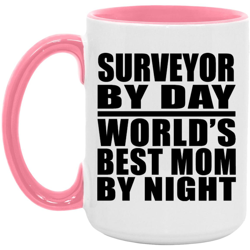 Surveyor By Day World's Best Mom By Night - 15oz Accent Mug Pink