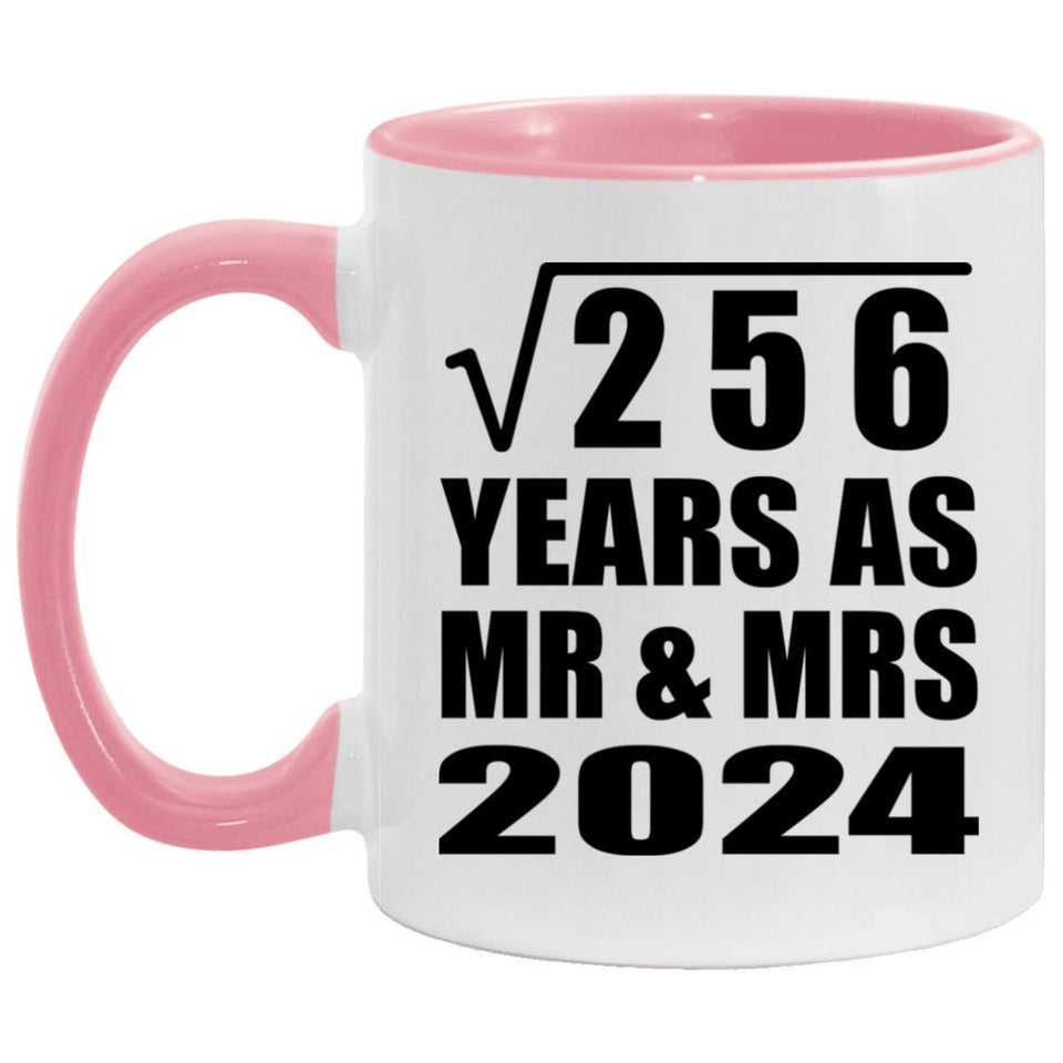 16th Anniversary Square Root of 256 Years As Mr & Mrs 2024 - 11oz Accent Mug Pink
