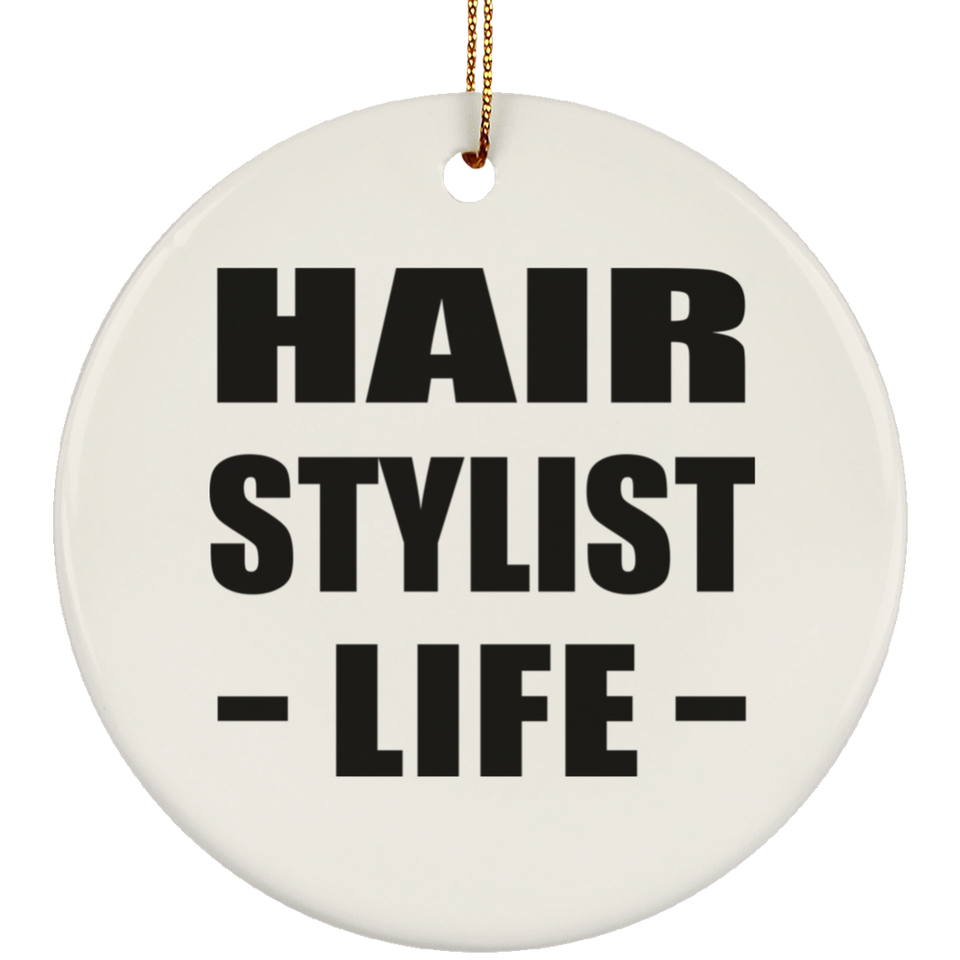 Hair Stylist Life - Circle Ornament