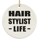 Hair Stylist Life - Circle Ornament