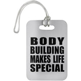 Body Building Makes Life Special - Luggage Bag Tag
