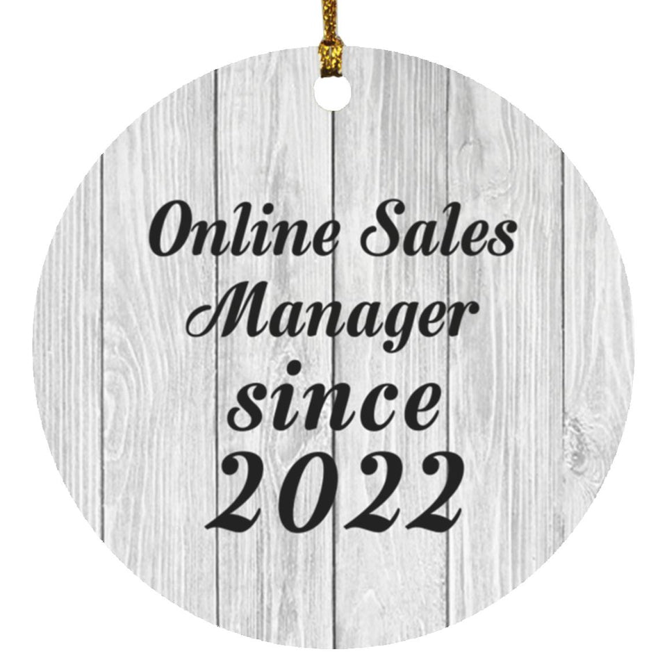Online Sales Manager Since 2022 - Circle Ornament F