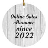 Online Sales Manager Since 2022 - Circle Ornament F