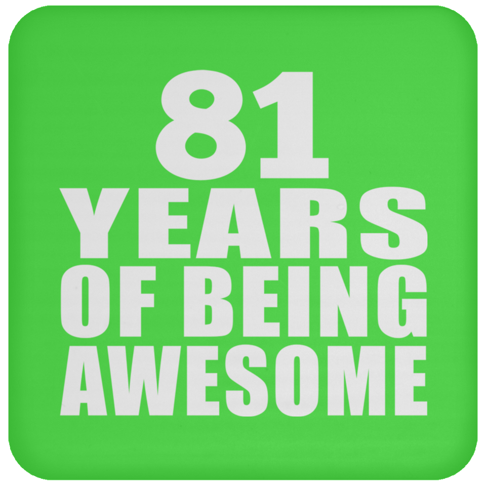 81st Birthday 81 Years Of Being Awesome - Drink Coaster