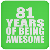 81st Birthday 81 Years Of Being Awesome - Drink Coaster