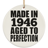 78th Birthday Made In 1946 Aged to Perfection - Circle Ornament