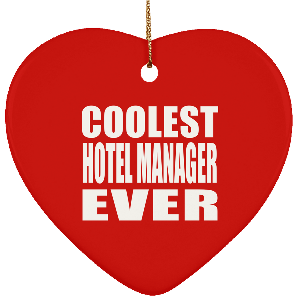 Coolest Hotel Manager Ever - Heart Ornament