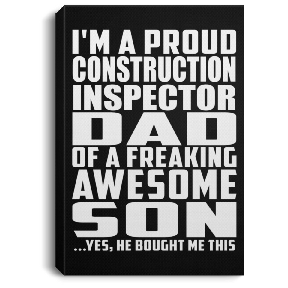 Proud Construction Inspector Dad Of Awesome Son - Canvas Portrait